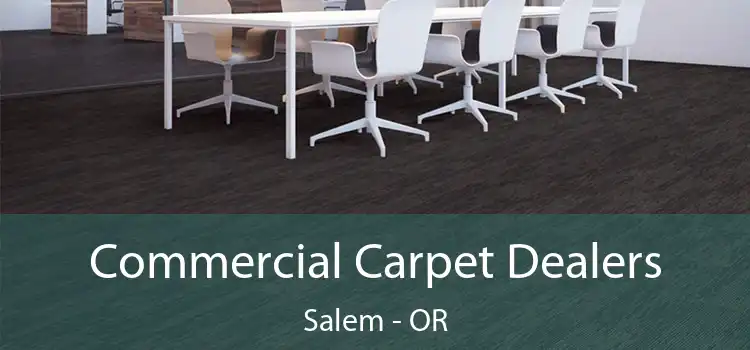  Commercial Carpet Dealers Salem - OR