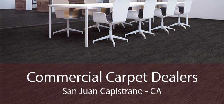 Commercial Carpet Dealers San Juan Capistrano - CA