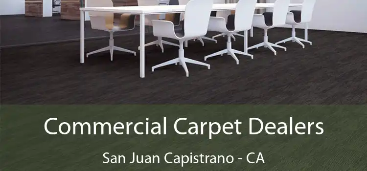  Commercial Carpet Dealers San Juan Capistrano - CA