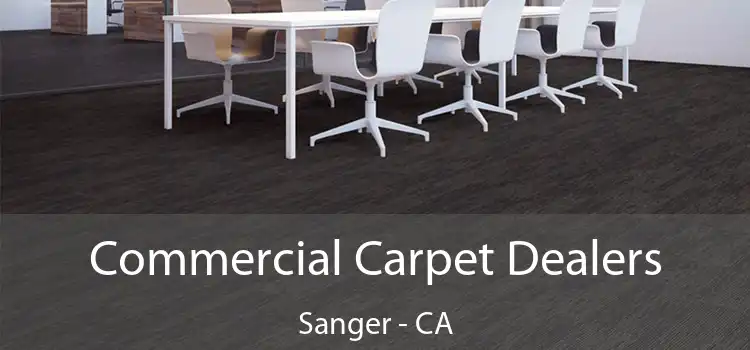  Commercial Carpet Dealers Sanger - CA