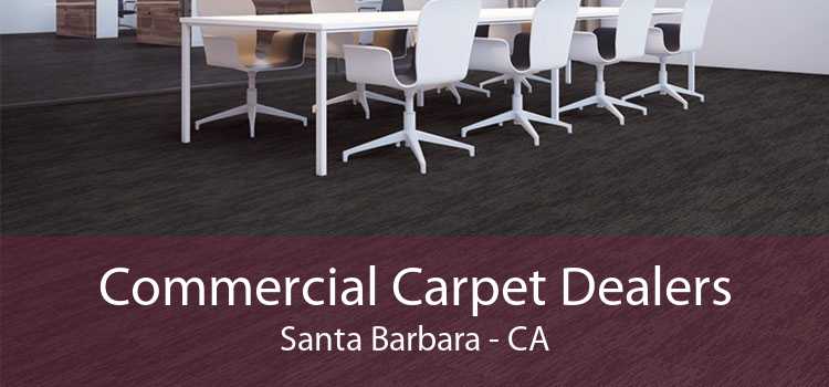 Commercial Carpet Dealers Santa Barbara - CA