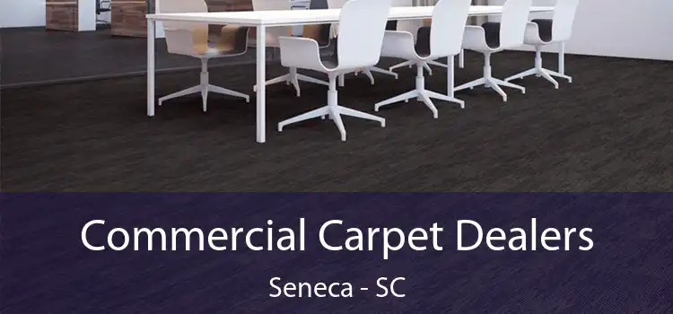  Commercial Carpet Dealers Seneca - SC