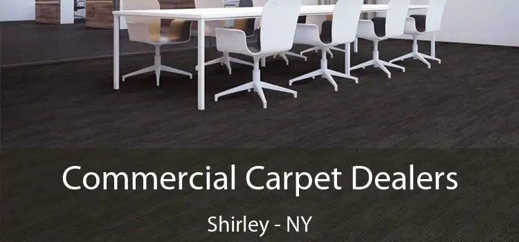  Commercial Carpet Dealers Shirley - NY