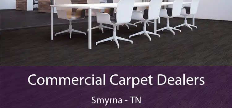  Commercial Carpet Dealers Smyrna - TN
