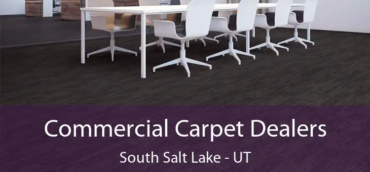 Commercial Carpet Dealers South Salt Lake - UT