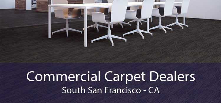Commercial Carpet Dealers South San Francisco - CA
