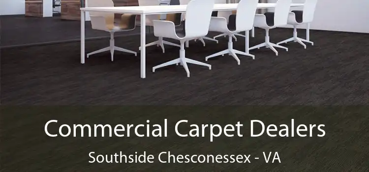  Commercial Carpet Dealers Southside Chesconessex - VA