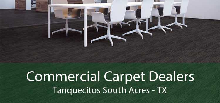 Commercial Carpet Dealers Tanquecitos South Acres - TX