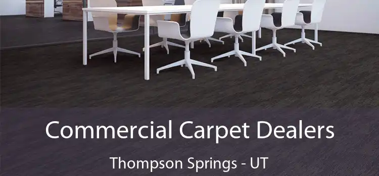  Commercial Carpet Dealers Thompson Springs - UT