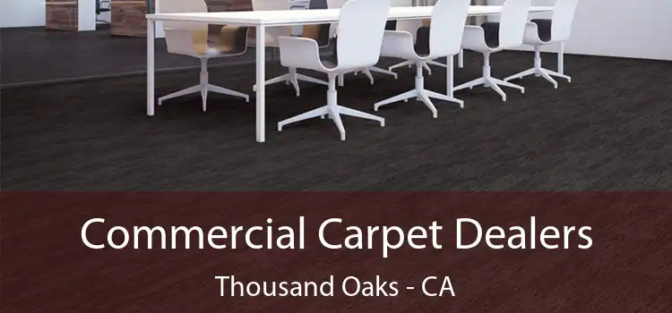Commercial Carpet Dealers Thousand Oaks - CA