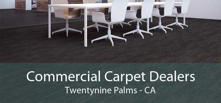 Commercial Carpet Dealers Twentynine Palms - CA