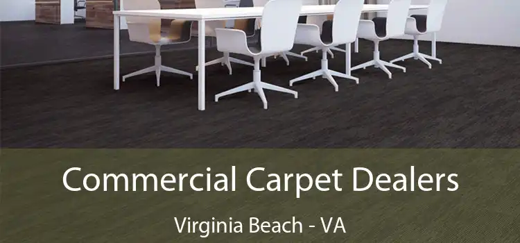 Commercial Carpet Dealers Virginia Beach - VA
