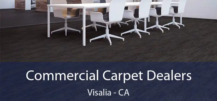 Commercial Carpet Dealers Visalia - CA