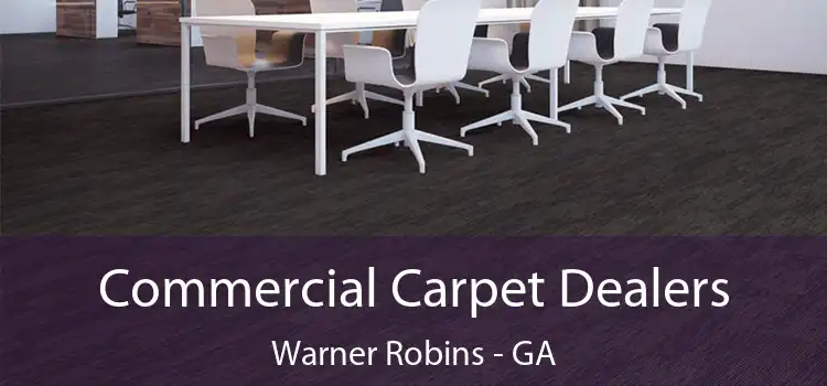  Commercial Carpet Dealers Warner Robins - GA