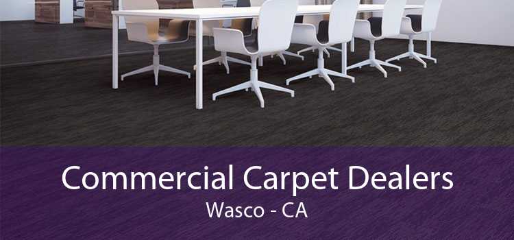 Commercial Carpet Dealers Wasco - CA