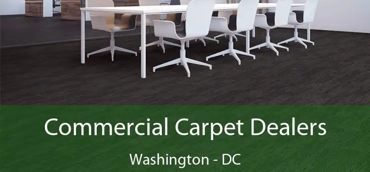 Commercial Carpet Dealers Washington - DC