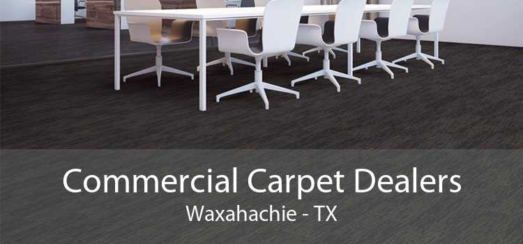 Commercial Carpet Dealers Waxahachie - TX
