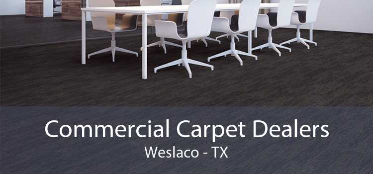 Commercial Carpet Dealers Weslaco - TX