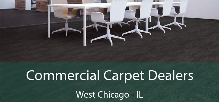 Commercial Carpet Dealers West Chicago - IL
