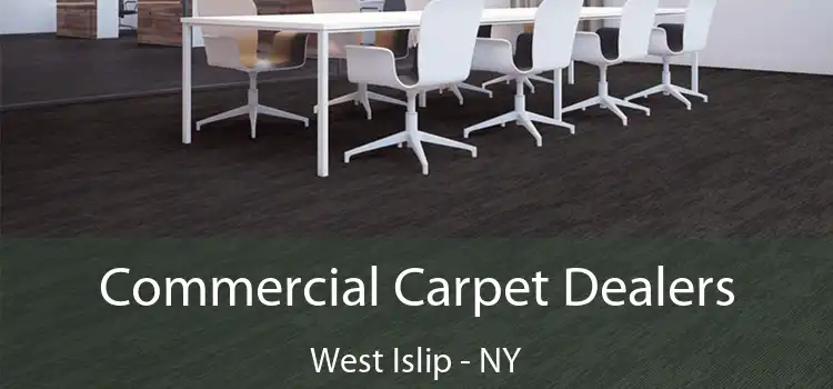  Commercial Carpet Dealers West Islip - NY