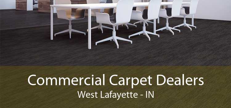 Commercial Carpet Dealers West Lafayette - IN