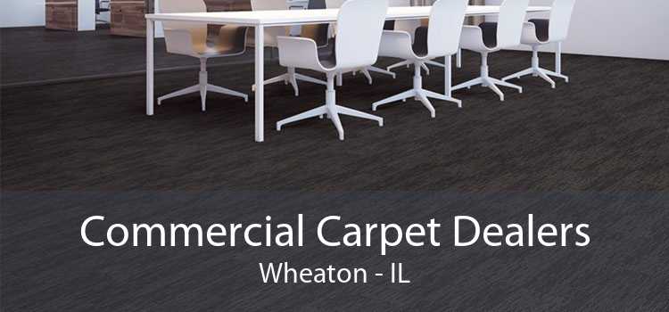 Commercial Carpet Dealers Wheaton - IL