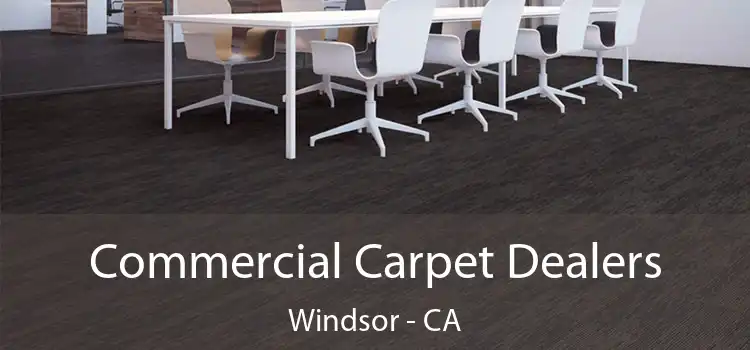  Commercial Carpet Dealers Windsor - CA