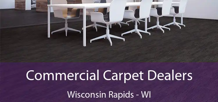  Commercial Carpet Dealers Wisconsin Rapids - WI