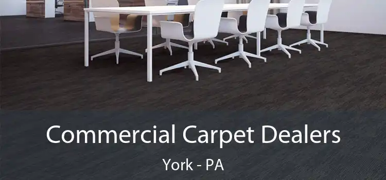  Commercial Carpet Dealers York - PA