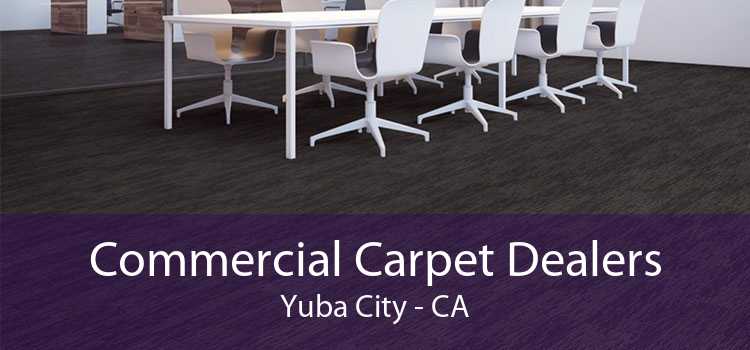 Commercial Carpet Dealers Yuba City - CA