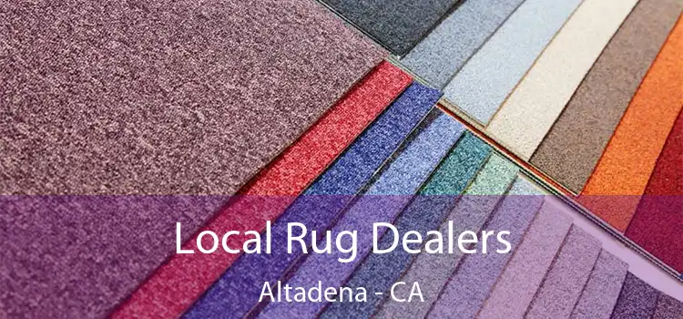  Local Rug Dealers Altadena - CA