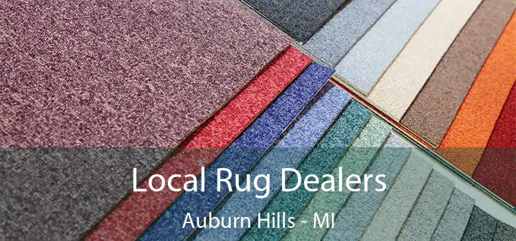  Local Rug Dealers Auburn Hills - MI