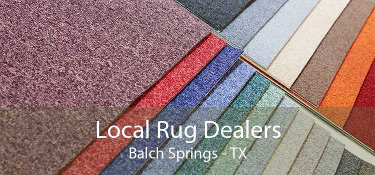Local Rug Dealers Balch Springs - TX