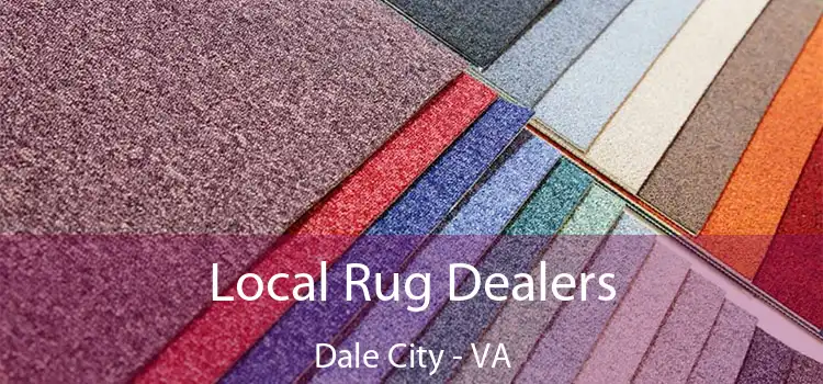  Local Rug Dealers Dale City - VA