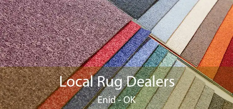  Local Rug Dealers Enid - OK