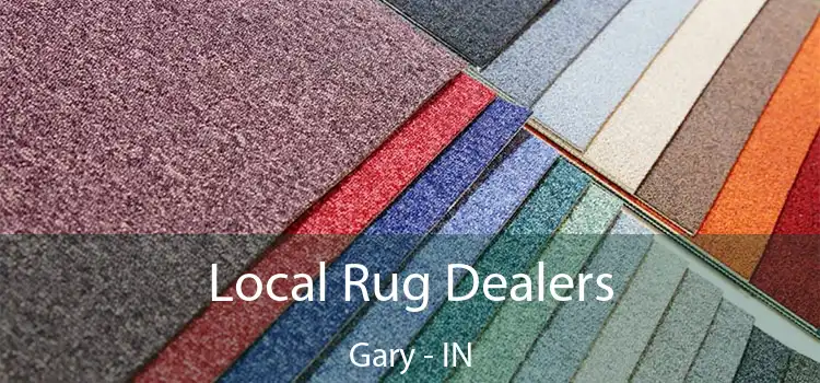  Local Rug Dealers Gary - IN