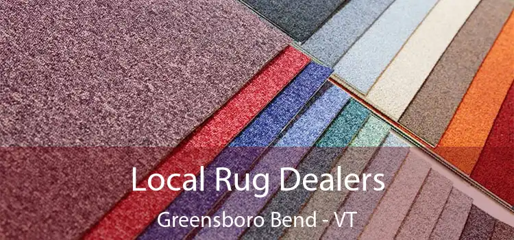  Local Rug Dealers Greensboro Bend - VT