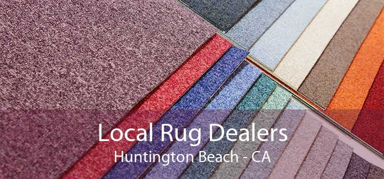 Local Rug Dealers Huntington Beach - CA