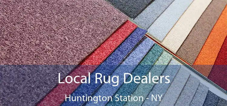  Local Rug Dealers Huntington Station - NY