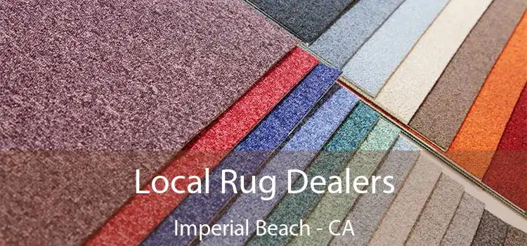  Local Rug Dealers Imperial Beach - CA
