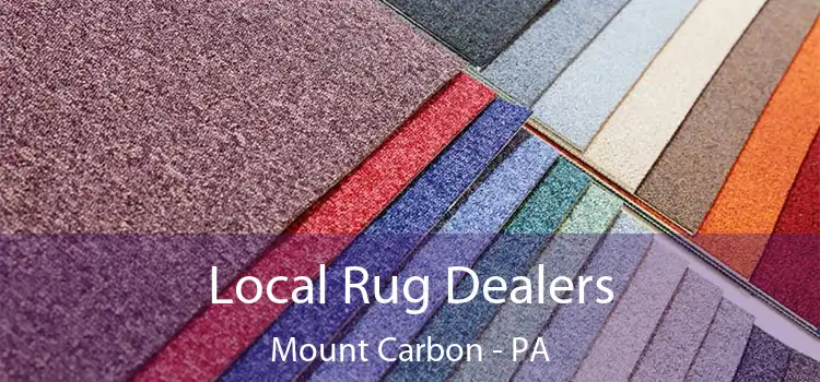 Local Rug Dealers Mount Carbon - PA