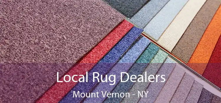  Local Rug Dealers Mount Vernon - NY