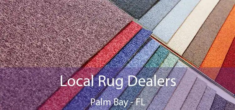  Local Rug Dealers Palm Bay - FL