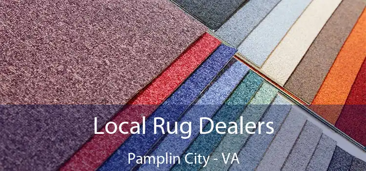  Local Rug Dealers Pamplin City - VA