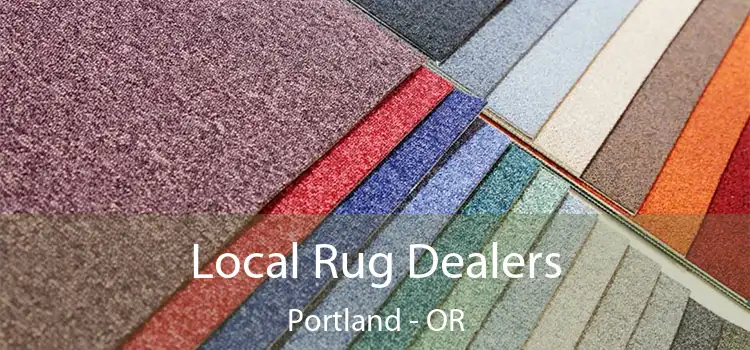 Local Rug Dealers Portland - OR