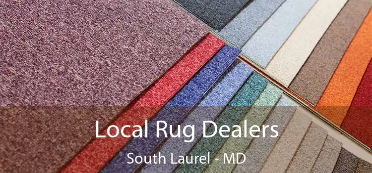  Local Rug Dealers South Laurel - MD