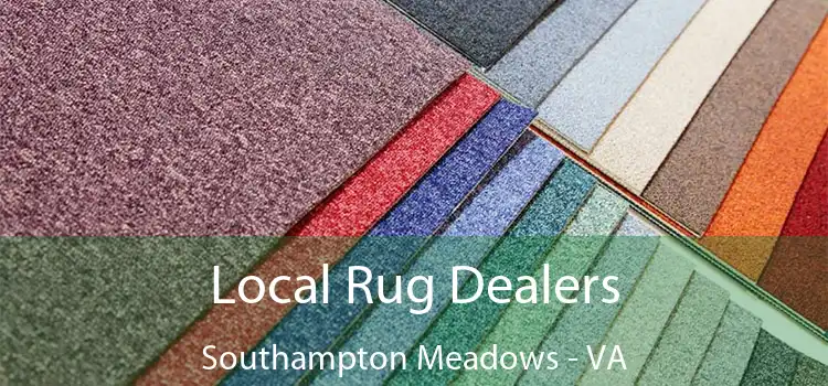  Local Rug Dealers Southampton Meadows - VA