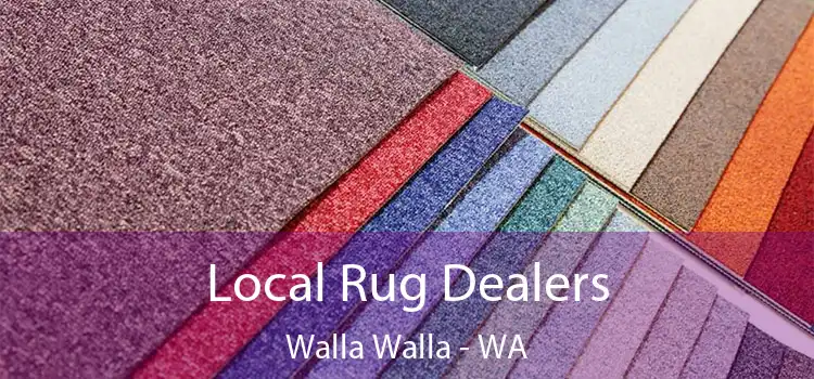  Local Rug Dealers Walla Walla - WA