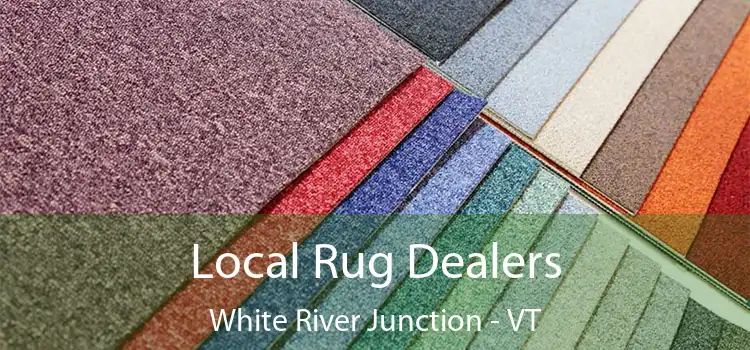  Local Rug Dealers White River Junction - VT