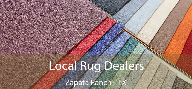  Local Rug Dealers Zapata Ranch - TX
